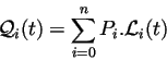 \begin{displaymath}{\cal Q}_i(t)=\sum_{i=0}^n P_i.{\cal L}_i(t)\end{displaymath}